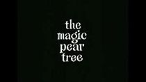Watch The Magic Pear Tree