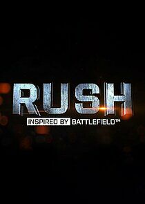 Watch Rush: Inspired by Battlefield