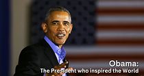 Watch Obama: The President Who Inspired the World