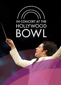Watch In Concert at the Hollywood Bowl
