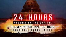 Watch 24 Hours: Assault on the Capitol