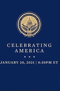 Watch Celebrating America: An Inauguration Night Special (TV Special 2021)