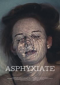Watch Asphyxiate (Short 2020)