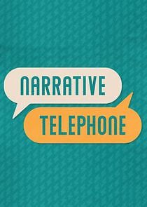 Watch Narrative Telephone