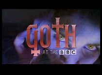 Watch Goth at the BBC