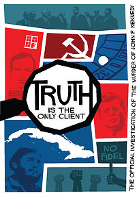 Watch Truth is the Only Client: The Official Investigation of the Murder of John F. Kennedy