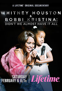 Watch Whitney Houston & Bobbi Kristina: Didn't We Almost Have It All