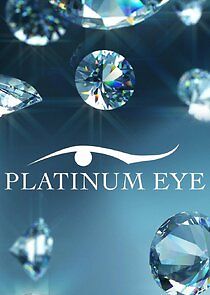 Watch Platinum Eye