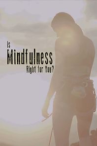 Watch Is Mindfulness Right for You?