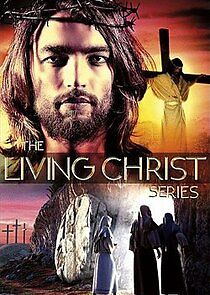 Watch The Living Christ Series