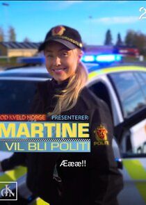 Watch Martine vil bli politi