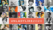 Watch UNLADYLIKE: The Change Makers (TV Special 2020)