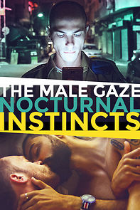 Watch The Male Gaze: Nocturnal Instincts