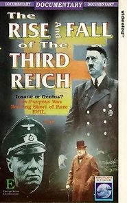 Watch The Rise and Fall of the Third Reich