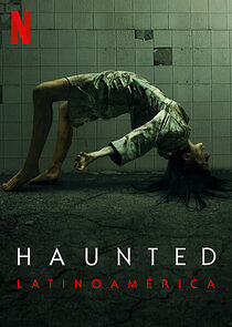 Watch Haunted: Latinoamérica
