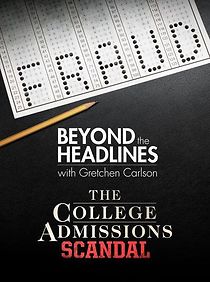 Watch Beyond the Headlines: The College Admissions Scandal with Gretchen Carlson (TV Special 2019)