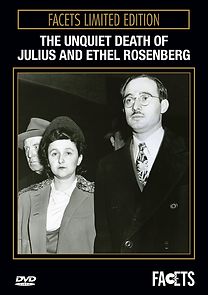 Watch The Unquiet Death of Julius & Ethel Rosenberg