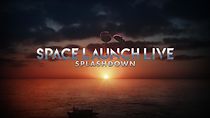 Watch Space Launch Live: Splashdown (TV Special 2020)