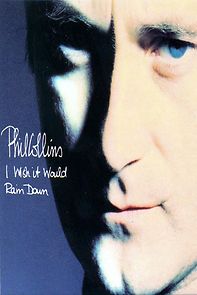 Watch Phil Collins: I Wish It Would Rain Down