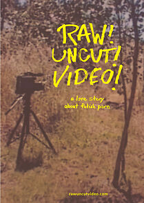 Watch Raw! Uncut! Video!