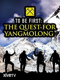 Watch To Be First: The Quest for Yangmolong