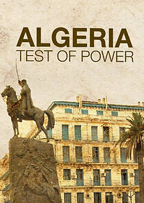 Watch Algeria: Test of Power