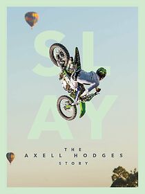 Watch SLAY: The Axell Hodges Story