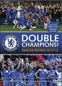 Watch Chelsea FC - Double Champions! Season Review 2011/12