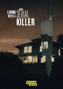 Watch Living with a Serial Killer