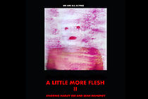 Watch A Little More Flesh II