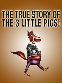 Watch The True Story of the Three Little Pigs (Short 2017)