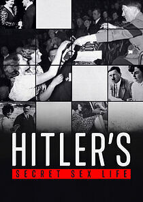 Watch Hitler's Secret Sex Life