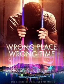Watch Wrong Place Wrong Time