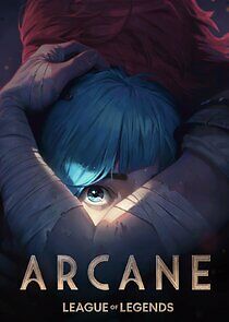 Watch Arcane: League of Legends