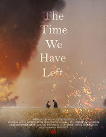 Watch The Time We Have Left (Short 2021)