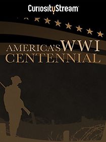 Watch America's World War I Centennial (TV Short 2017)