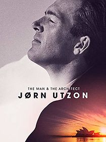 Watch Jørn Utzon: The Man & The Architect