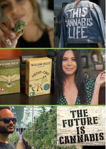 Watch The Future Is Cannabis