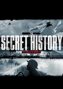 Watch The Secret History of World War II