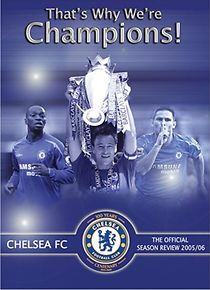 Watch That's Why We're Champions: Chelsea FC Official Season Review 2005/06