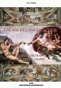 Watch The Michelangelo Code: Lost Secrets of the Sistine Chapel