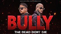 Watch Bully the Dead Don't Die