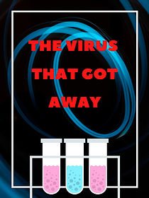 Watch The Virus that got Away