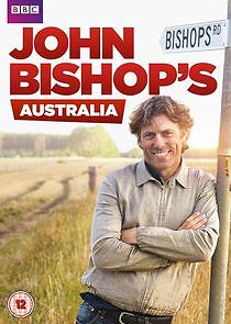 Watch John Bishop's Australia