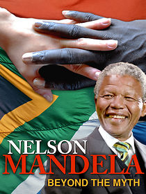 Watch Nelson Mandela: Beyond the Myth