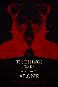 Watch The Things We Do When We're Alone (Short 2021)