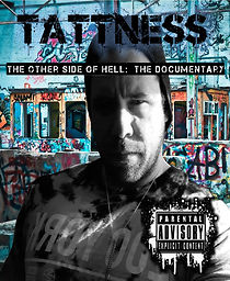 Watch Tattness: The Other Side of Hell: The Documentary
