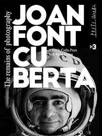 Watch Joan Fontcuberta: The Remains of Photography