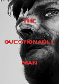 Watch The Questionable Man (Short 2021)