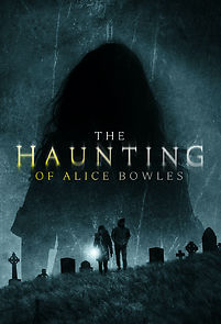 Watch The Haunting of Alice Bowles